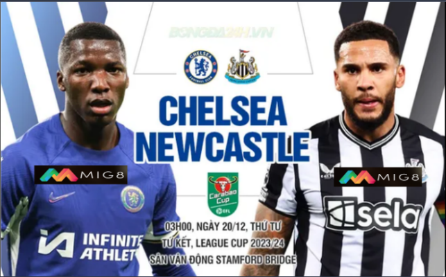 Chelsea vs Newcastle tứ kết cúp Liên đoàn Anh 2023/24