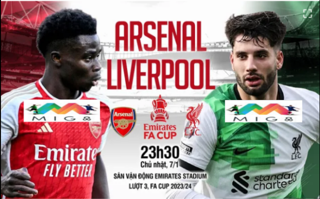 Arsenal vs Liverpool vòng 3 FA Cup 2023/24