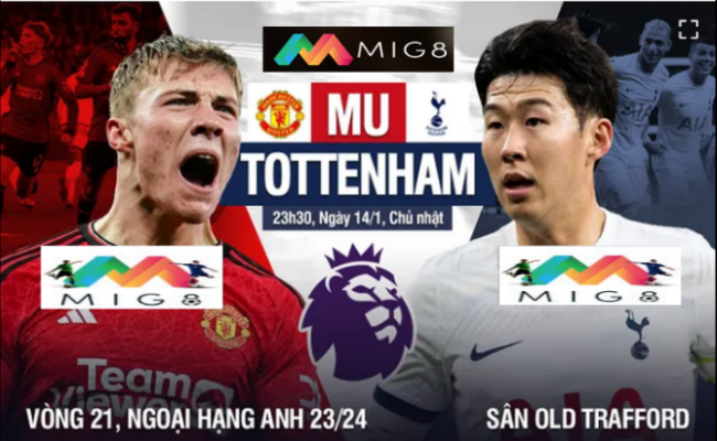 MU vs Tottenham vòng 21 Ngoại hạng Anh 2023/24