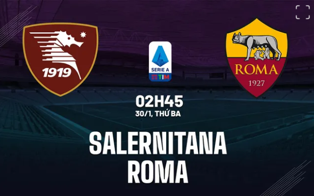 Nhận định Salernitana vs Roma