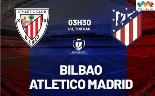 Nhận định Athletic Bilbao vs Atletico Madrid
