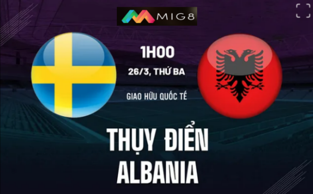 Thụy Điển vs Albania