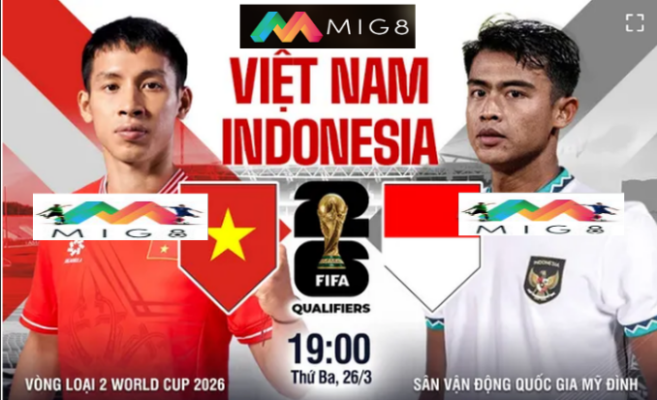 Nhận định Việt Nam vs Indonesia (19h00 ngày 26/3): Phải thắng.