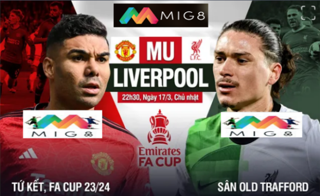 MU vs Liverpool tứ kết FA Cup 2023/24
