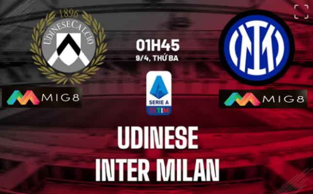 Nhận định Udinese vs Inter Milan