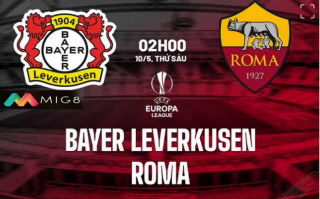 Leverkusen vs Roma lượt về bán kết Europa League 2023/24