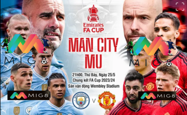 Man City vs MU chung kết FA Cup 2023/24