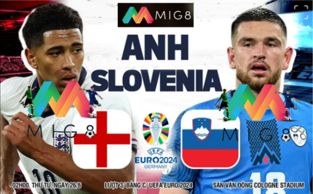 Anh vs Slovenia lượt cuối bảng C Euro 2024