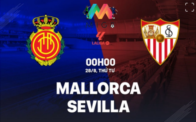 Mallorca vs Sevilla vòng 3 La Liga 2024/25