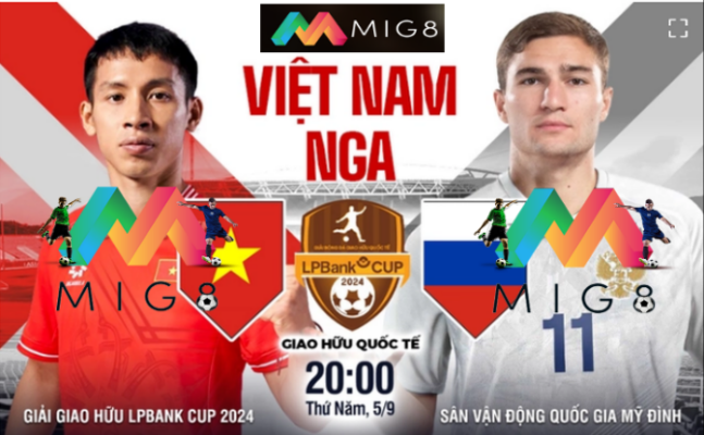 Nhận định bóng đá Việt Nam vs Nga (20h00 ngày 5/9)