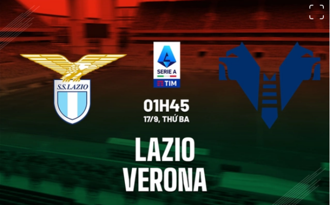  Lazio vs Verona vòng 4 Serie A 2024/25