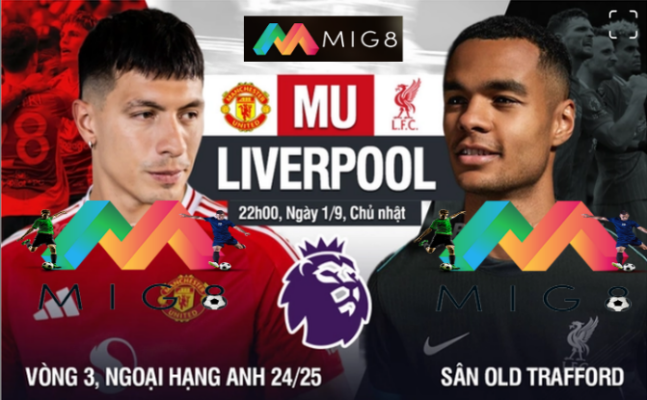 MU vs Liverpool vòng 3 Ngoại hạng Anh 2024/25