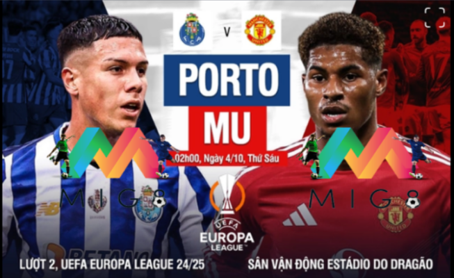 Porto vs MU lượt trận thứ 2 vòng bảng Europa League 2024/25