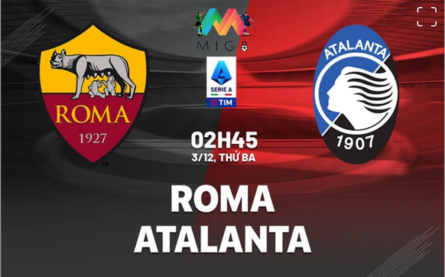 Roma vs Atalanta vòng 14 Serie A 2024/25.