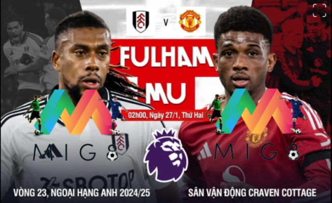 Fulham vs MU vòng 23 Ngoại hạng Anh 2024/25.