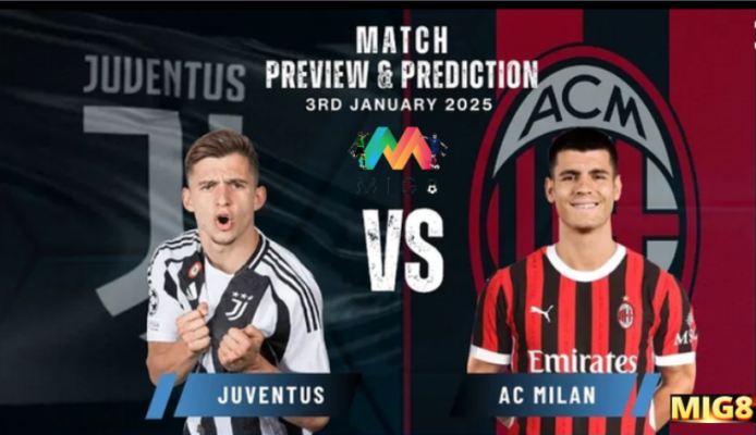 Juventus vs AC Milan bán kết Siêu cúp Italia 2025.